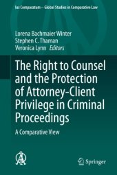 book The Right to Counsel and the Protection of Attorney-Client Privilege in Criminal Proceedings: A Comparative View