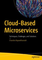 book Cloud-Based Microservices: Techniques, Challenges, and Solutions