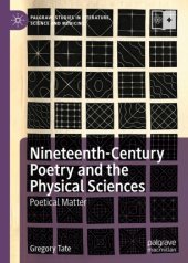 book Nineteenth-Century Poetry and the Physical Sciences: Poetical Matter