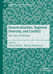 book Decentralization, Regional Diversity, and Conflict: The Case of Ukraine