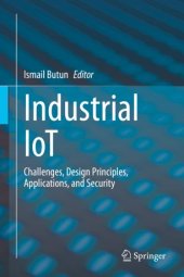 book Industrial IoT : Challenges, Design Principles, Applications, and Security