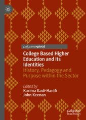 book College Based Higher Education and its Identities: History, Pedagogy and Purpose within the Sector