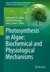 book Photosynthesis in Algae: Biochemical and Physiological Mechanisms