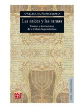 book Las raíces y las ramas: fuentes y derivaciones de la Cábala hispanohebrea