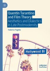 book Quentin Tarantino and Film Theory: Aesthetics and Dialectics in Late Postmodernity