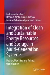 book Integration of Clean and Sustainable Energy Resources and Storage in Multi-Generation Systems: Design, Modeling and Robust Optimization