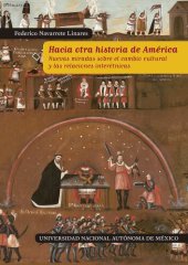 book Hacia otra historia de América. Nuevas miradas sobre el cambio cultural y las relaciones interétnicas