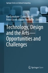 book Technology, Design and the Arts - Opportunities and Challenges