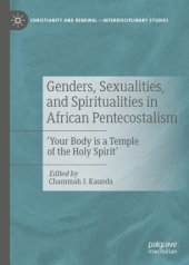 book Genders, Sexualities, and Spiritualities in African Pentecostalism: 'Your Body is a Temple of the Holy Spirit'