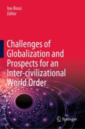 book Challenges of Globalization and Prospects for an Inter-civilizational World Order