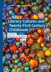 book Literary Cultures and Twenty-First-Century Childhoods