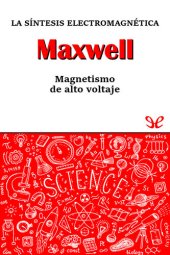 book Maxwell. La síntesis electromagnética