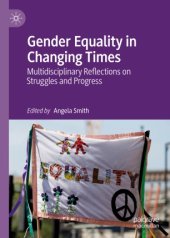 book Gender Equality in Changing Times: Multidisciplinary Reflections on Struggles and Progress