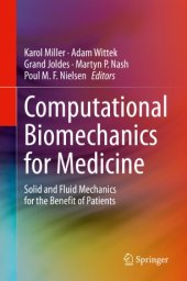 book Computational Biomechanics for Medicine: Solid and Fluid Mechanics for the Benefit of Patients