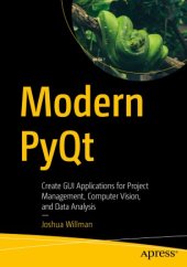 book Modern PyQt: Create GUI Applications for Project Management, Computer Vision, and Data Analysis