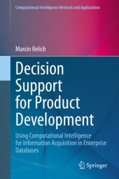 book Decision Support for Product Development: Using Computational Intelligence for Information Acquisition in Enterprise Databases