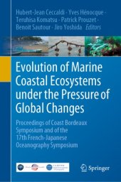 book Evolution of Marine Coastal Ecosystems under the Pressure of Global Changes: Proceedings of Coast Bordeaux Symposium and of the 17th French-Japanese Oceanography Symposium