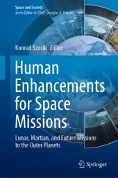 book Human Enhancements for Space Missions: Lunar, Martian, and Future Missions to the Outer Planets