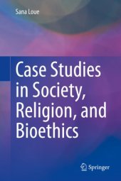 book Case Studies in Society, Religion, and Bioethics