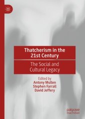 book Thatcherism in the 21st Century: The Social and Cultural Legacy