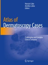 book Atlas of Dermatoscopy Cases: Challenging and Complex Clinical Scenarios