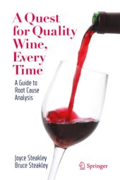 book A Quest for Quality Wine, Every Time.: A Guide for Root Cause Analysis.