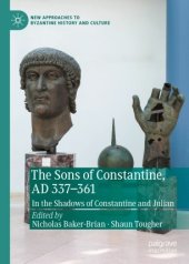 book The Sons of Constantine, AD 337-361: In the Shadows of Constantine and Julian