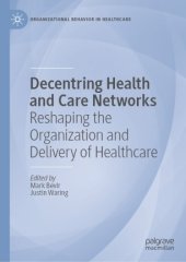 book Decentring Health and Care Networks: Reshaping the Organization and Delivery of Healthcare