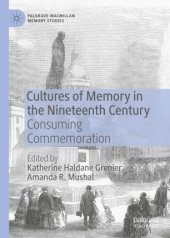 book Cultures of Memory in the Nineteenth Century: Consuming Commemoration