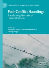 book Post-Conflict Hauntings: Transforming Memories of Historical Trauma