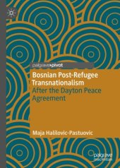 book Bosnian Post-Refugee Transnationalism: After the Dayton Peace Agreement