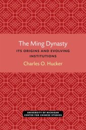 book The Ming Dynasty its Origins and Evolving Institutions