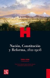 book Nación, Constitución y Reforma, 1821-1908