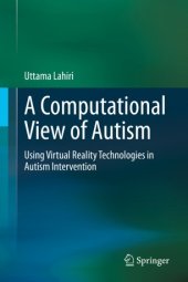 book A Computational View of Autism: Using Virtual Reality Technologies in Autism Intervention