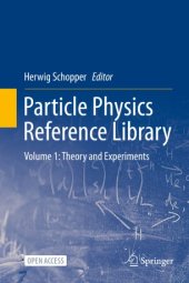 book Particle Physics Reference Library: Volume 1: Theory and Experiments