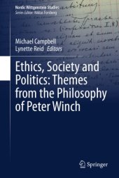 book Ethics, Society and Politics: Themes from the Philosophy of Peter Winch