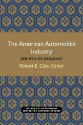 book American Automobile Industry: Rebirth or Requiem?