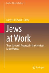 book Jews at Work: Their Economic Progress in the American Labor Market