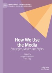 book How We Use the Media : Strategies, Modes and Styles