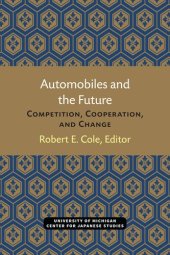 book Automobiles and the Future: Competition, Cooperation, and Change