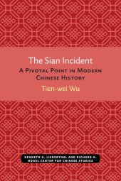 book The Sian Incident: A Pivotal Point in Modern Chinese History