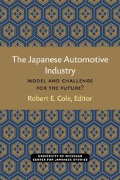 book The Japanese Automotive Industry: Model and Challenge for the Future?