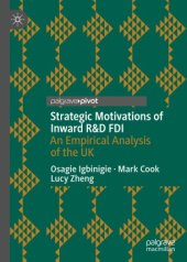 book Strategic Motivations of Inward R&D FDI: An Empirical Analysis of the UK