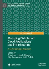 book Managing Distributed Cloud Applications and Infrastructure: A Self-Optimising Approach