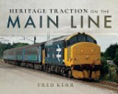 book Heritage Traction on the Main Line