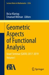 book Geometric Aspects of Functional Analysis: Israel Seminar (GAFA) 2017-2019 Volume I