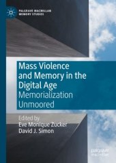 book Mass Violence and Memory in the Digital Age: Memorialization Unmoored