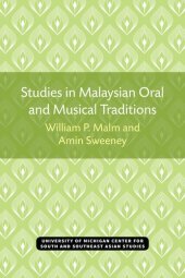 book Studies in Malaysian Oral and Musical Traditions