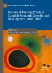 book Historical Turning Points in Spanish Economic Growth and Development, 1808–2008