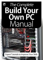 book The Complete Build Your Own PC Manual